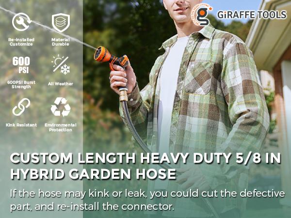 Giraffe Tools 6-25FT 5/8" Hybrid Custom Hose Aluminum Plated Connector Male to Female Re-installed Customize Hose Durable 3 Layers of Enhanced Structure All Weather Flexibility Garden Hose with 150PSI W.P. , 600 Burst PSI for Efficient Watering