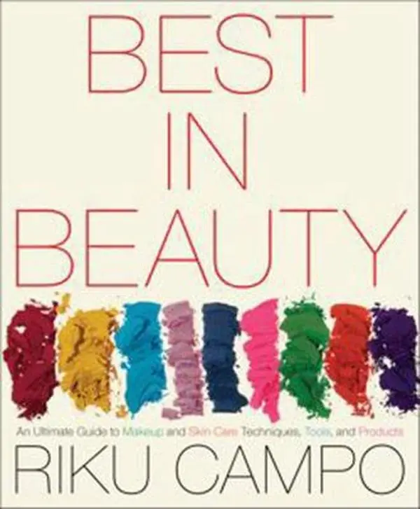 USED Book - Best in Beauty: An Ultimate Guide to Makeup and Skincare Techniques, Tools, and Products by Riku Campo (Paperback) - english