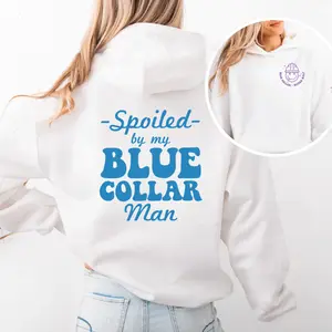 🥇     Spoiled by My Blue Collar Man – Unisex Hoodie for Proud Tradesmen’s Girlfriends or Wives, Bold Lettering Cute Gift for Couples, Trending Blue Collar Love Apparel 2025