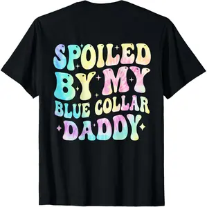 Spoiled By My Blue Collar Daddy Tie Dye Groovy T-Shirt Design