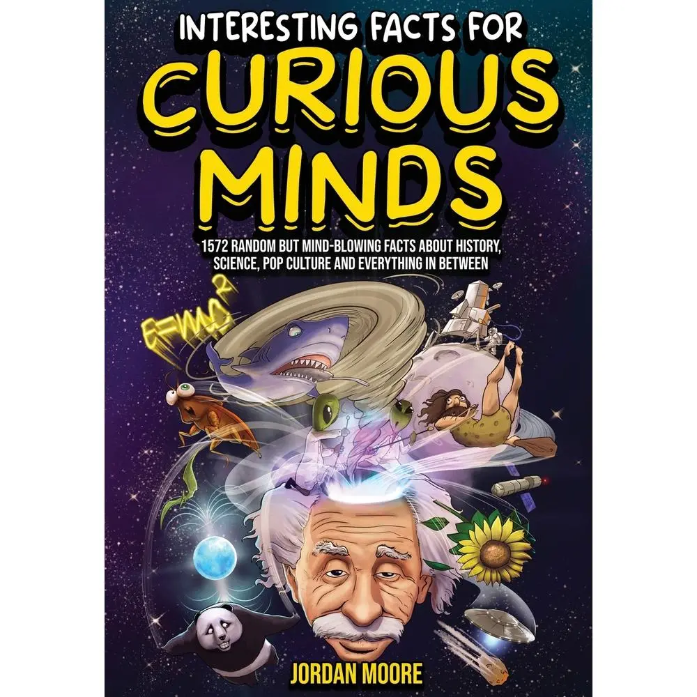 USED Book - Interesting Facts For Curious Minds: 1572 Random But Mind-Blowing Facts About History, Science, Pop Culture And Everything In Between by Moore, Jordan (Paperback) - english