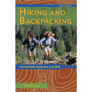 USED-Hiking and Backpacking: Essential Skills, Equipment, and Safety by Victoria Logue (Paperback)