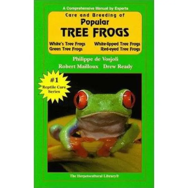 USED Book - Care and Breeding of Popular Tree Frogs: A Practical Manual for the Serious Hobbyist (General Care and Maintenance of Series) by Philippe De Vosjoli (Paperback) - english