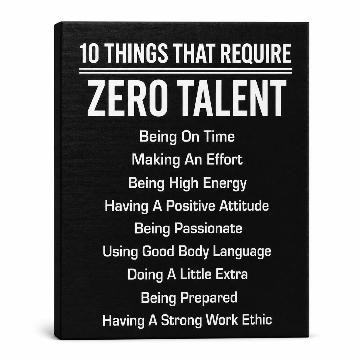 10 Things That Require 0 Talent Motivational Wall Poster - 8x10 Unframed Minimalist Canvas Print, Inspirational Leadership Quote Wall Decor for Workplace Home Office, Religious Artistic Decor Santa Toilet Paper Art game video Decoration Room Gift Photo
