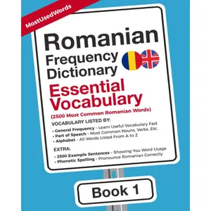 Romanian Frequency Dictionary - Essential Vocabulary: 2500 Most Common Romanian Words (Learn Romanian with the Romanian Frequency Dictionaries) Paperback – April 18, 2019