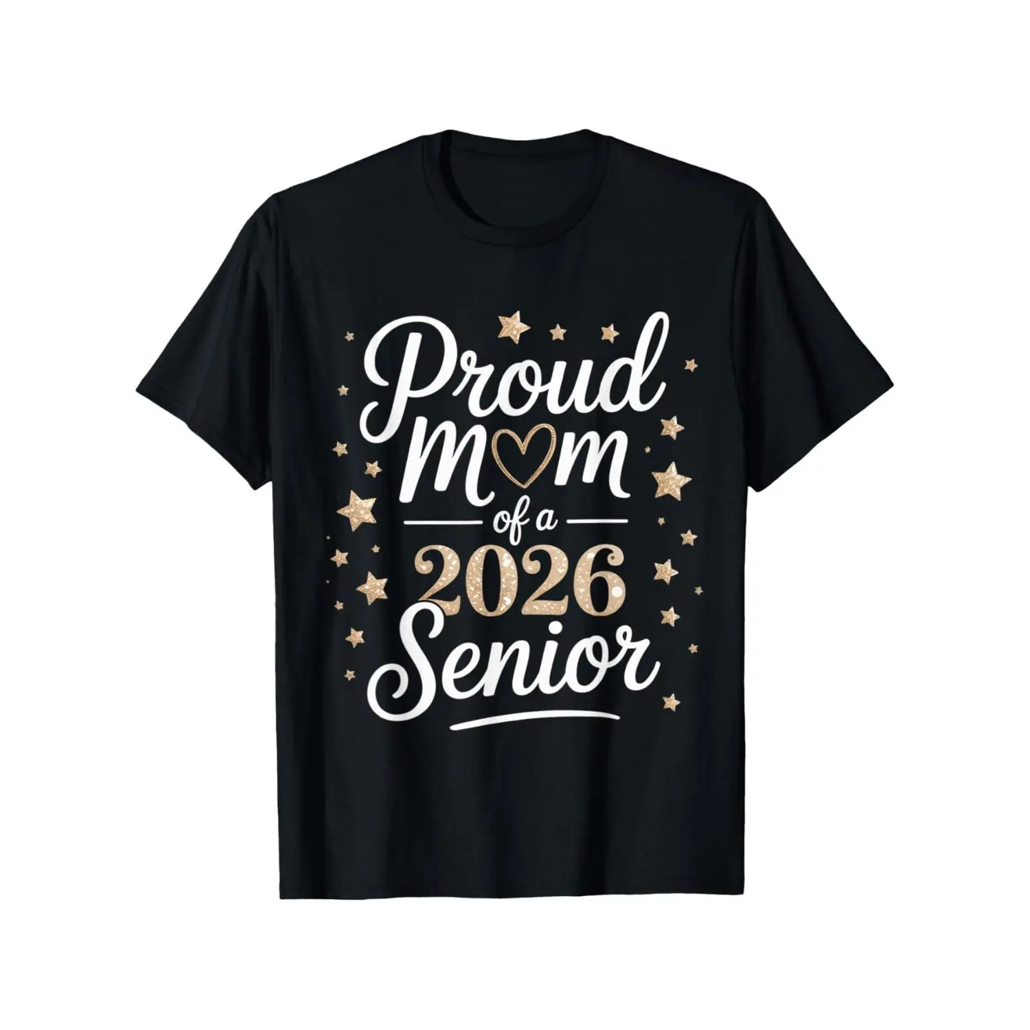 Proud Mom of a 2026 Senior Graduate T-Shirt - Golden Lettering & Stars Design, Loose-Fit Unisex Adult Shirt with Cursive Lettering, Graduation Accent - Comfortable Round Neck Casual Top for Class of 2026 Celebrations, Christmas, Thanksgiving