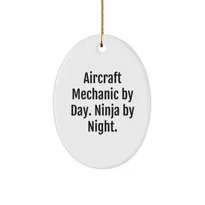Aircraft Mechanic Gifts for Men - Oval Christmas Ornament with Funny Quote 'Aircraft Mechanic By Day. Ninja By Night.' - Christmas Unique Gifts from Friends to Family