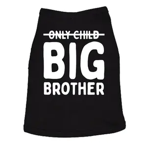 Only Child Big Brother Dog Shirt Funny T Shirts Sarcastic Tee For Dogs Funny Dog Puppy TShirt Black -