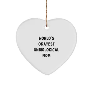 Funny Unbiological Mom Gifts - Heart Ornament, World's Okayest Unbiological Mom Quote, Christmas Unique Gifts from Friends, Family, Coworkers