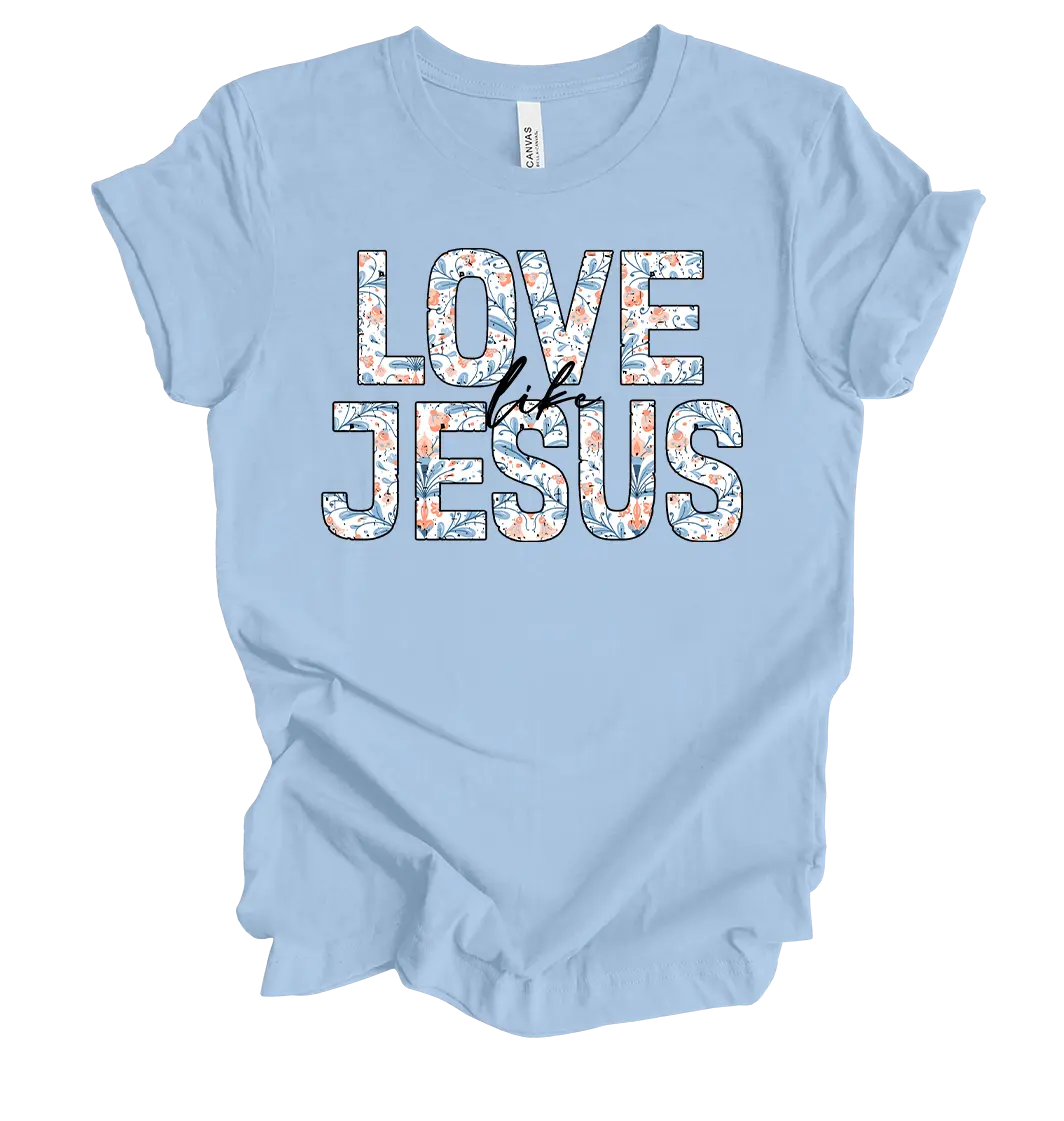 Trenz Shirt Company Women's Christian Short-Sleeve Tee - Fear Not Floral Love Like Jesus, Casual, Lightweight, Fitted, Colorful, Breathable Fabric Style Top for Warmer Days, Shortsleeve, T-Shirt, Thoughtful Gift, Floral Pattern, Cotton, Inspirational Tee,