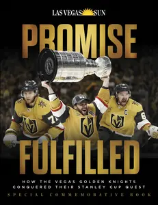 USED-Promise Fulfilled: How the Vegas Golden Knights Conquered Their Stanley Cup Quest by Las Vegas Sun (Paperback)