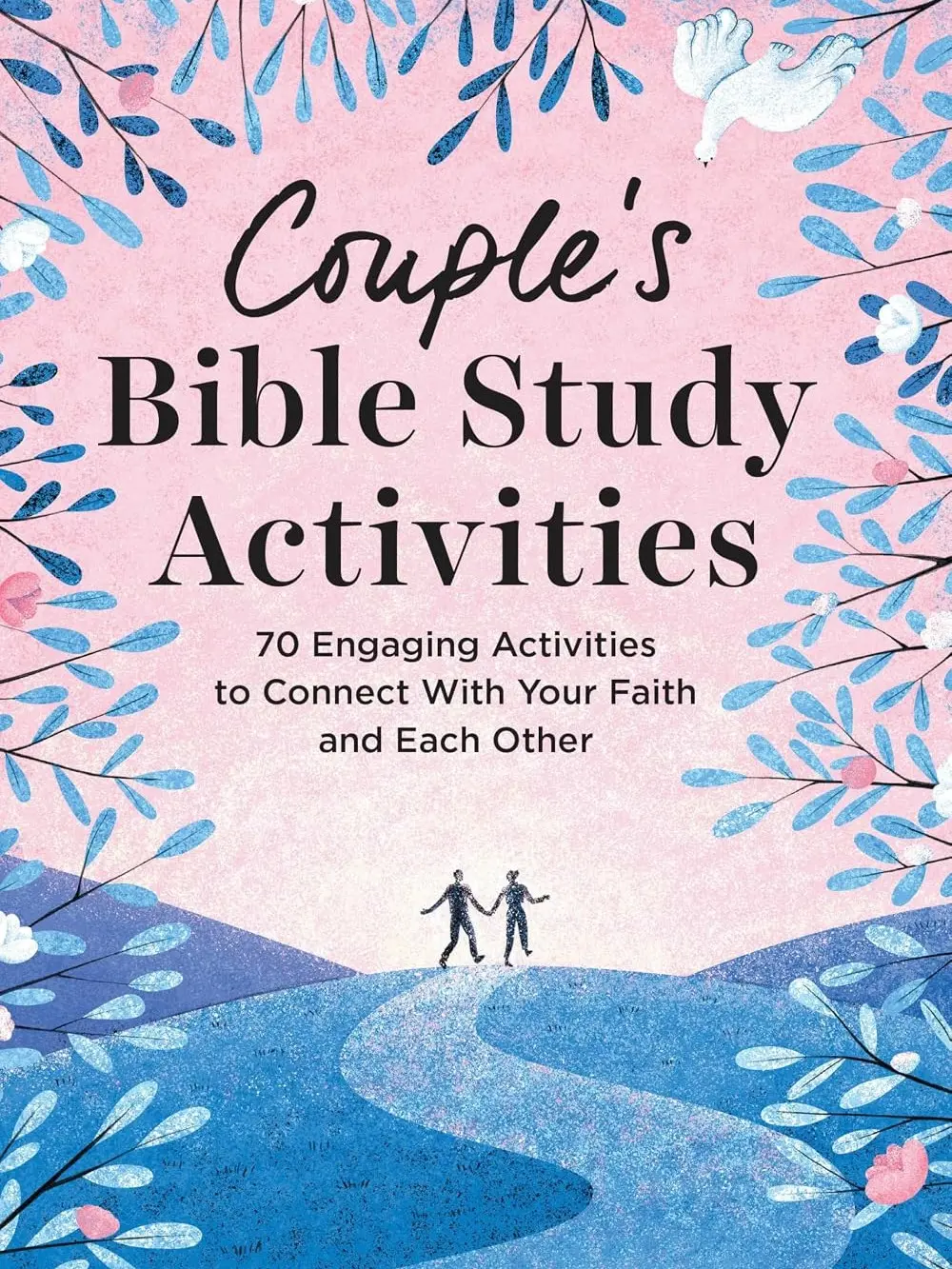 Couple's Bible Study Activities: 70 Engaging Activities to Connect With Your Faith and Each Other