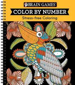 Brain Games - Color by Number: Stress-Free Coloring (Orange) -- Publications International Ltd, Spiral Bound, Comb or Coil