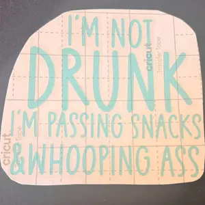 I'm not drunk I'm passing snacks & whooping ass decal