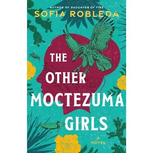 The Other Moctezuma Girls: A Novel