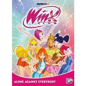 Winx Club Vol. 5: Alone Against Everybody -- Rainbow S. P. a., Paperback