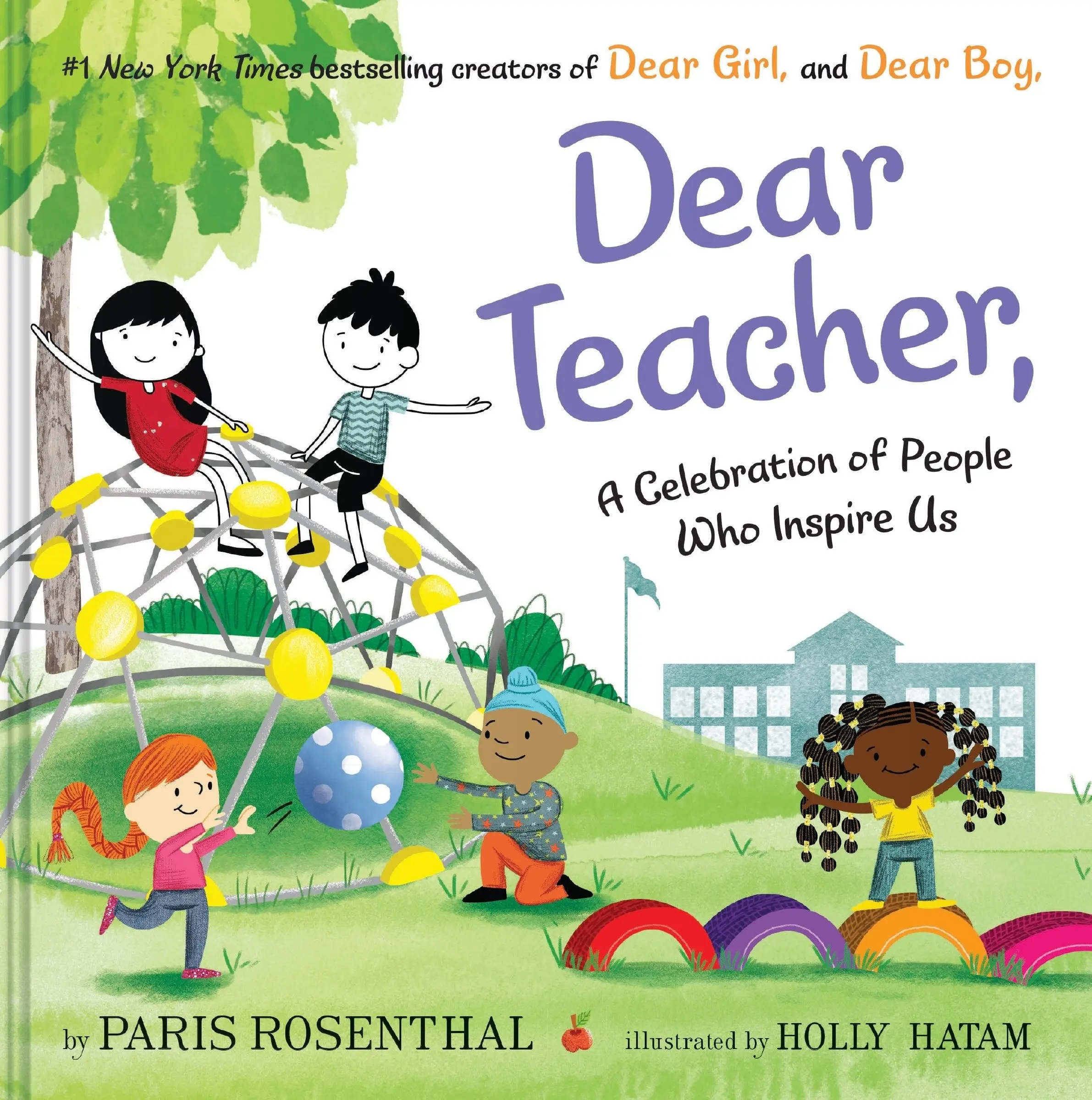 Dear Teacher: A Celebration of People Who Inspire Us by Paris Rosenthal||Holly Hatam [Hardback Book]