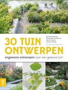 USED-30 tuinontwerpen: Ongewone ontwerpen voor gewone tuinen - co-editie Forte (Dutch Edition) by Carolien Barkman (Paperback)