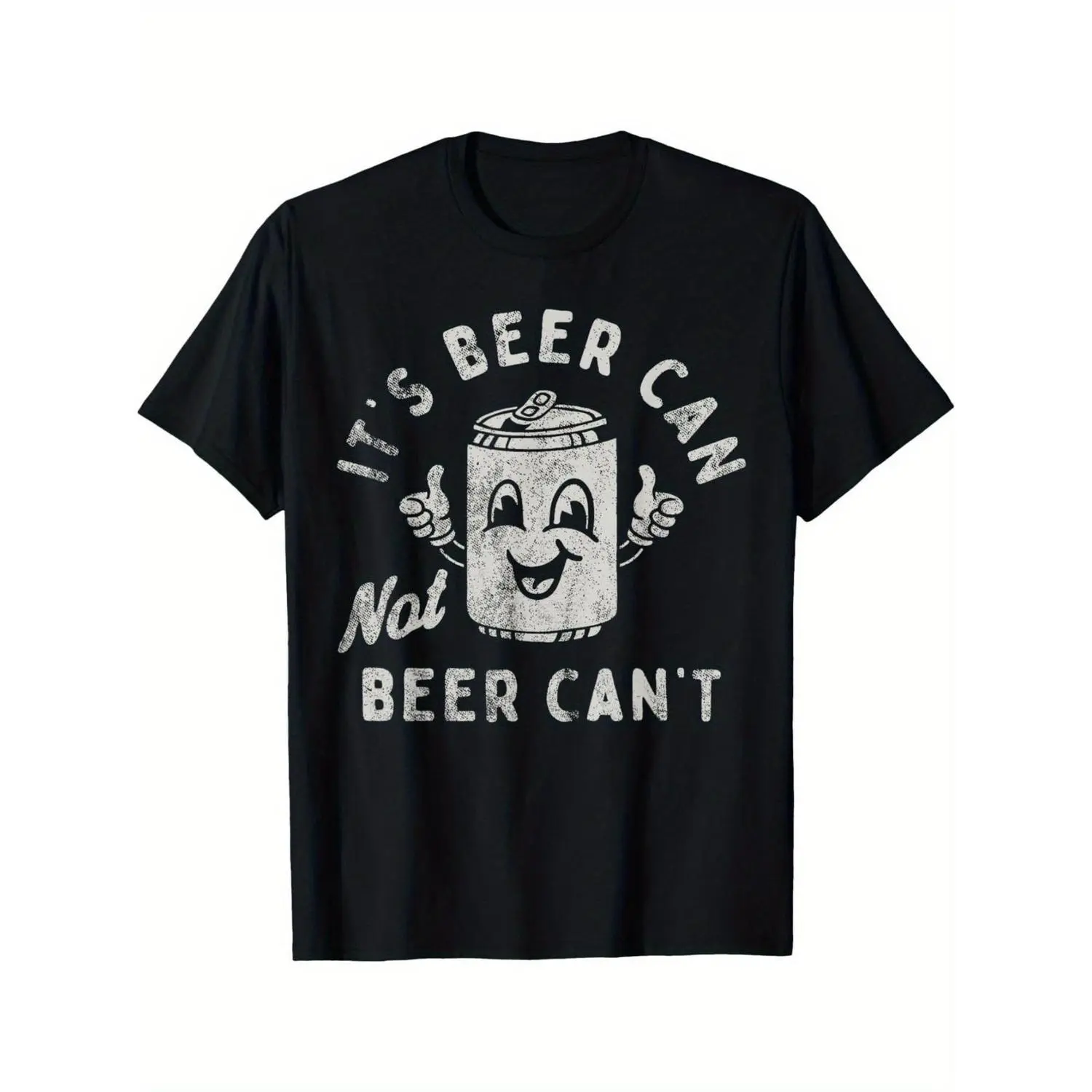 It's Beer Can Not Beer Can't Funny Optimistic Beer Can Pun T-Shirt 180g Round Neck Casual Streetwear Shortsleeve Tshirt