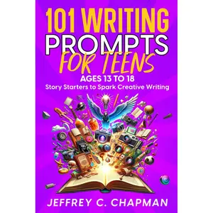 101 Writing Prompts for Teens: Story Starters to Spark Creative Writing - for Teens 13 to 18 (The 101 Series) Paperback – February 3, 2024