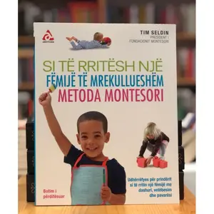 Si të rritësh një fëmijë të mrekullueshëm, metoda Montesori, Tim Seldin