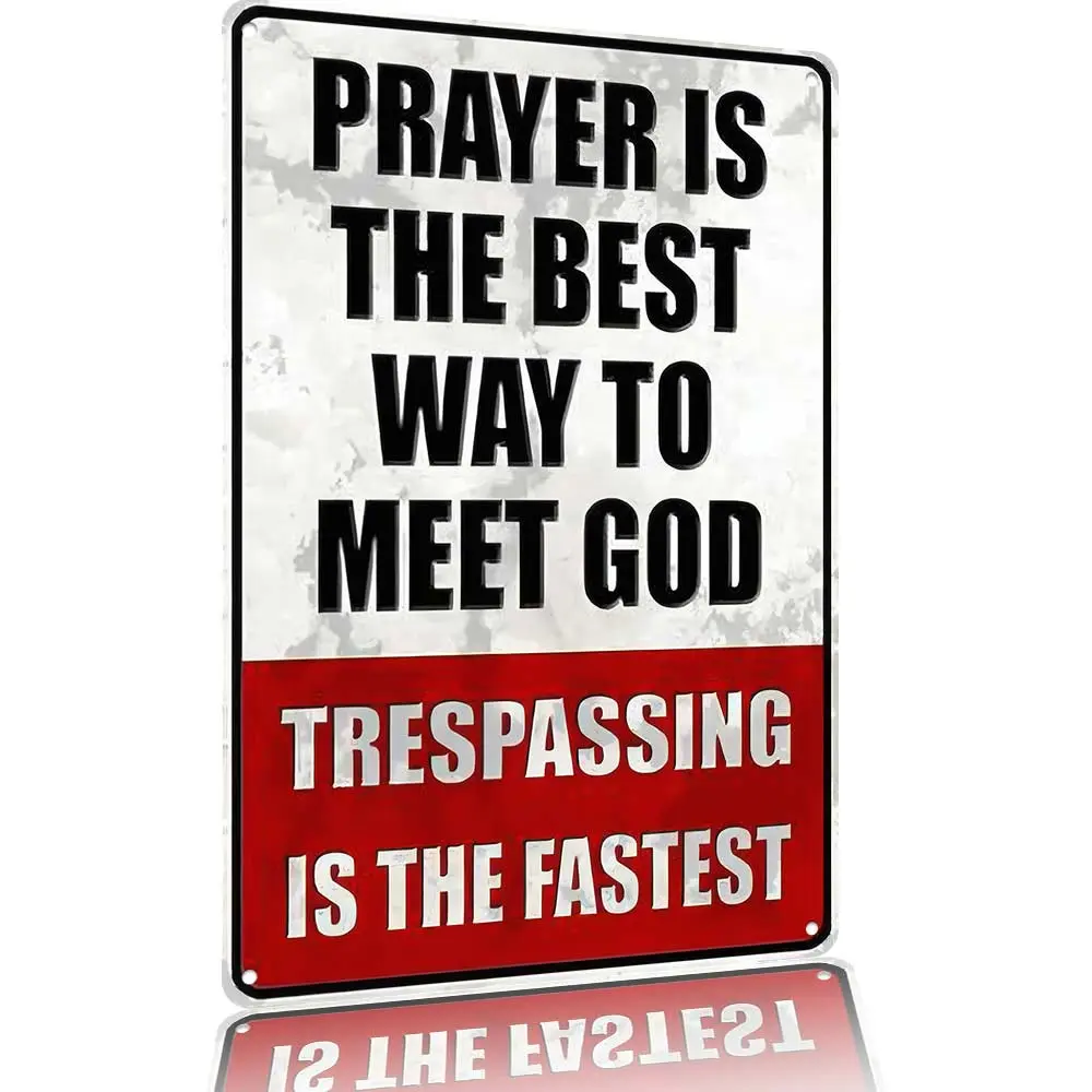 "Prayer Is The Best Way To Meet God" Vintage Metal Sign - 12x8in Aluminum, Retro Look Home Decor Item, Porch Decor, No Trespassing Warning Art, Rustic Farmhouse Design for Property, Man Cave, Garage