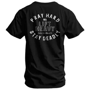 Pray Hard Lift Heavy Stay Deadly Tactical T Shirt With Bold Gym Quote Design, Faith And Strength Motivational Apparel For Lifters And Warriors, Tactical Fitness Streetwear Tee For Hardcore Mindset Fans
