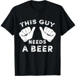 short sleeve shirt  This Guy Needs A Beer - Funny Mens Drinking Gift T-Shirt