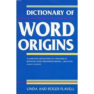 USED-Dictionary of Word Origins by Flavell, Linda (Paperback)