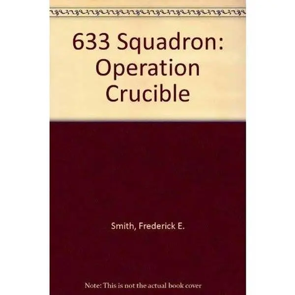 USED-633 Squadron: Operation Crucible by Frederick E. Smith (Paperback)