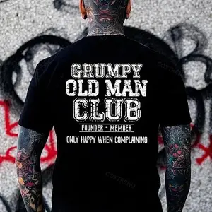 Grumpy Old Man Club Founder - Member Only Happy When Complaining Printed Men's T-shirt, Sweatshirt, Hoodie, Menswear, Soft, Top, Unisex