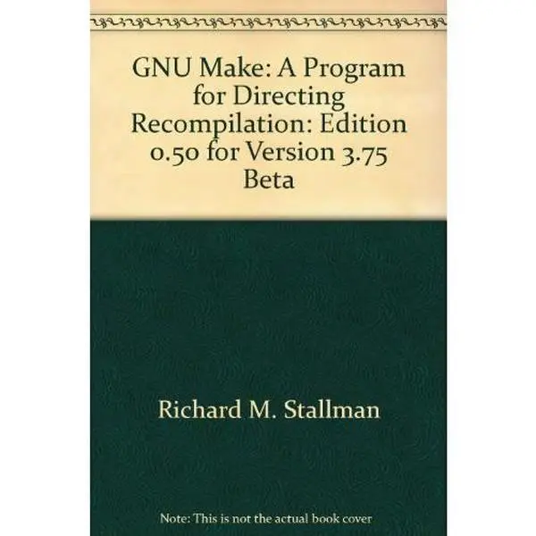 USED-GNU Make: A Program for Directing Recompilation: Edition 0.50 for Version 3.75 Beta by Richard Stallman (Paperback)