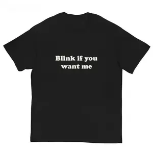 Blink If U Want Me Shirt |       Y2k Funny TShirt |       Hilarious TShirt |       Sarcastic Meme Tee Shirt |       Funny Meme Shirt |       90s shirt