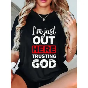 I'm Just Out Here Trusting God T-Shirt, Christian Faith Graphic Tee for Men & Women