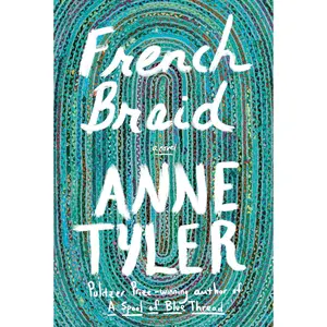 French Braid: A novel Hardcover – Deckle Edge, March 22, 2022