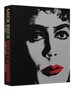 Rocky Horror: A Behind-The-Scenes Look at the Cult Classic -- Mick Rock, Hardcover