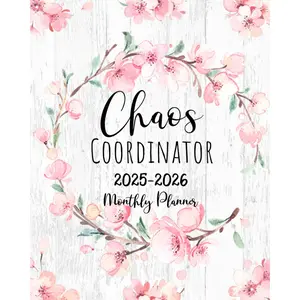 Chaos Coordinator Monthly Planner 2024-2025: Floral Print ~ Cute Calendar For Women ~ 24 Months 2025 - 2026 | Large 2 Year Appointment Book 25-26 with Do Lists, Contacts and Password Log Paperback – August 29, 2024