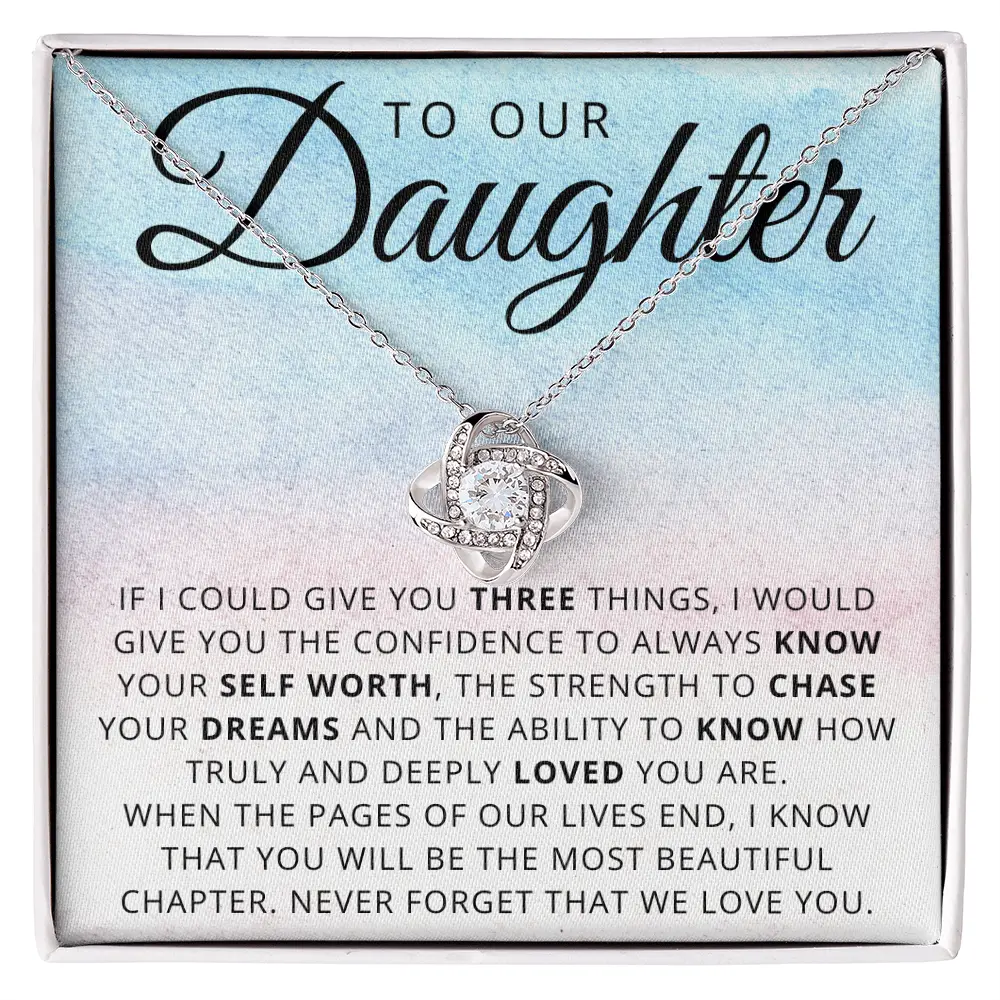 To Our Daughter Gift Set - If I could give you 3 things, Love Knot Necklace Gift Set, Graduation, Birthday, Christmas
