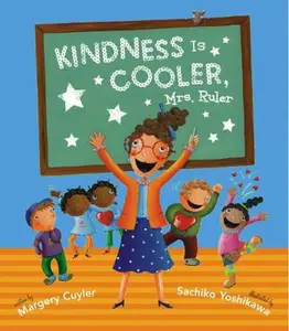 USED-Kindness Is Cooler, Mrs. Ruler by Cuyler, Margery (Hardcover)