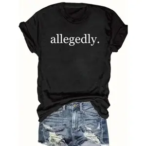 Women's "allegedly" Print Round Neck Tee, Casual Short Sleeve Crew Neck T-shirt for Summer, Fashion Women's Top for Daily Wear, Graphic Tees, Summer Tops  Golf Gift T-Shirt For Men and Women