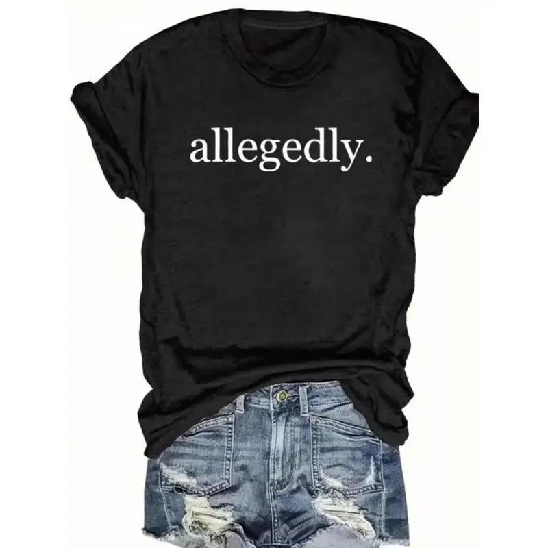 [25% Cotton] Women's "allegedly" Print Round Neck Tee, Casual Short Sleeve Crew Neck T-shirt for Summer, Fashion Women's Top for Daily Wear, Graphic Tees, Summer Tops  Golf Gift T-Shirt For Men and Women