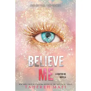 Believe Me (The Shatter Me) Paperback – November 16, 2021