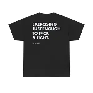 Exercising Just Enough to F*ck & Fight T-Shirt | Bold Typography Workout Tee Casual Classic