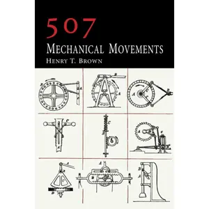 507 Mechanical Movements Paperback – November 6, 2013