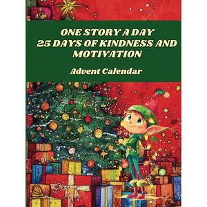 One STORY A DAY 25 Days of Kindness and Motivation: Advent Calendar Hardcover – Large Print, November 2, 2024