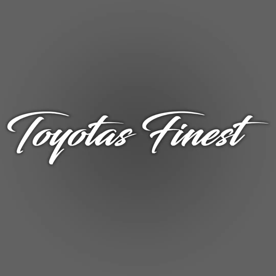 Toyotas Finest Decal | For Toyota Vehicles