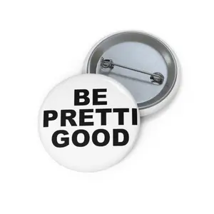 Be Pretti Good Pin - Activism Accessory, Political Protest Gear