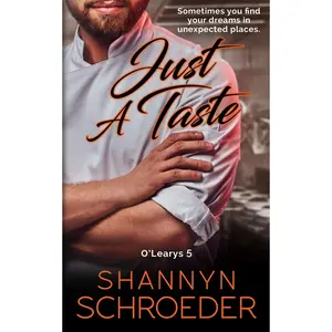Just A Taste: A Foodie Chicago Irish Family Steamy Contemporary Romance (The O'Leary Family) Paperback – May 17, 2019