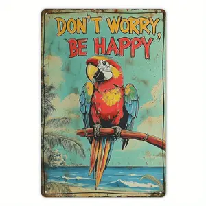 Vintage Dont Worry Be Happy Parrot Metal Sign 8x12 Inch Tropical Beach Wall Decor for Home Bar Patio or Garden Retro Hawaiian Oasis Design with Vibrant Colors and Rustic Finish Coastal Home Decor