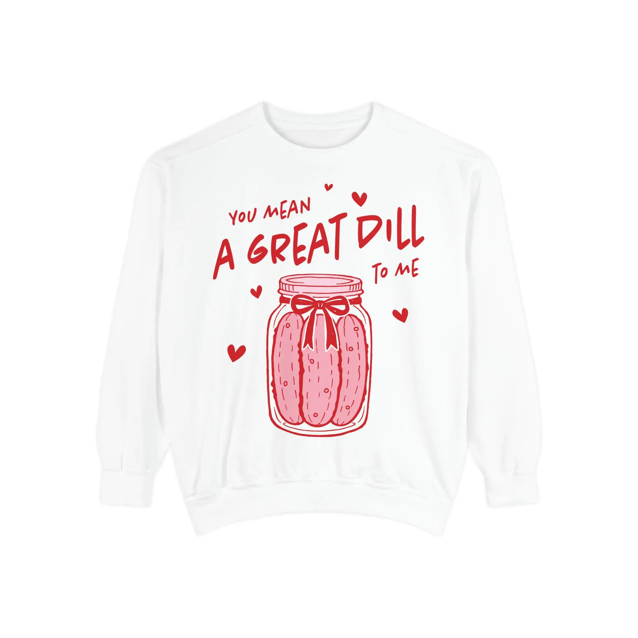A Great Dill To Me Sweatshirt | Pickle Jar Illustration, Punty Food Humor